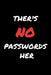 ther's no password her: ther's no password her ( password TRACKER ) by 4. U