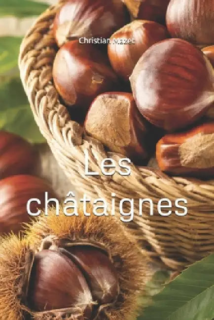 Les Châtaignes by Christian Mazet