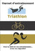 Carnet d'entraînement Triathlon Pour le suivi de vos entraînements...et de vos objectifs!!: Carnet d'entraînement pour le Triathlon, à remplir, pour l by Editions, Cb Coach