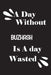 A day without buzkash? is a day wasted by Notebook Quotes Notebook