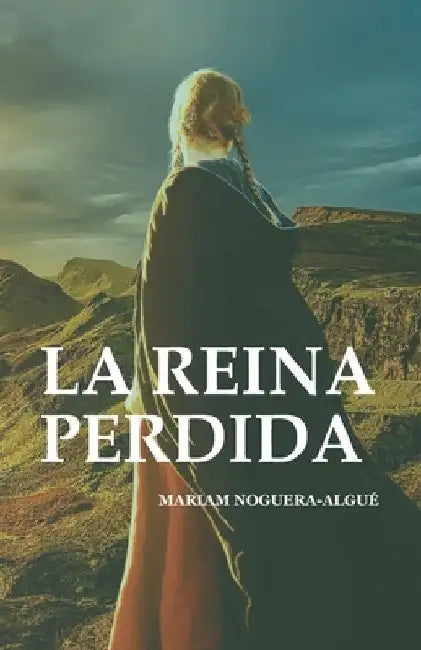 La Reina perdida by Noguera-Algué, Mariam