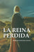 La Reina perdida by Noguera-Algué, Mariam