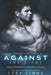 Against the Light: Billionaire Romantic Suspense by Lexy Timms