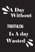 A day without triathlon is a day wasted by Notebook Quotes Notebook