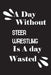 A day without steer wrestling is a day wasted by Notebook Quotes Notebook