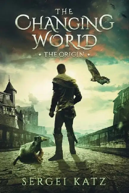 Changing World: Origin by Sergei Katz