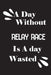 A day without relay race is a day wasted by Notebook Quotes Notebook