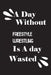 A day without freestyle wrestling is a day wasted by Notebook Quotes Notebook