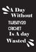 A day without Twenty20 cricket is a day wasted by Notebook Quotes Notebook