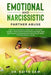 Emotional and Narcissistic Partner Abuse: stop the aggressive narcissist and free himself from the psychopathic partner, take back your life and heali by Keith Sam