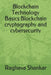 Blockchain Technology Basics: Blockchain cryptography and cybersecurity by Srikanth Rc Cherukupalli M. Tech