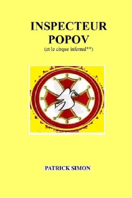 Inspecteur Popov: (et le cirque infernal**) by Simon, Patrick
