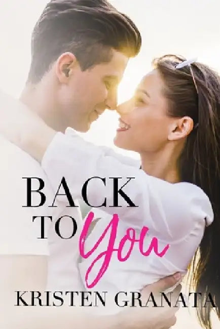 Back to You by Kristen Granata