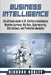 Business Intelligence: The Ultimate Guide to BI, Artificial Intelligence, Machine Learning, Big Data, Cybersecurity, Data Science, and Predic by Richard Hurley