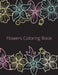 Flowers Coloring Book: An Adult Coloring Book with Flower Collection, Stress Relieving Flower Designs for Relaxation by Laalpiran Publishing