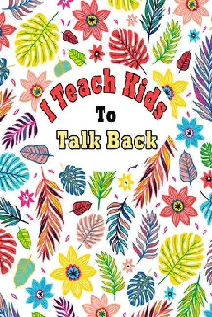 I Teach Kids To Talk Back: Speech Language Pathologist, gift for speech-language pathologist, Speech Therapy Assistants by Bouchama Pathologist