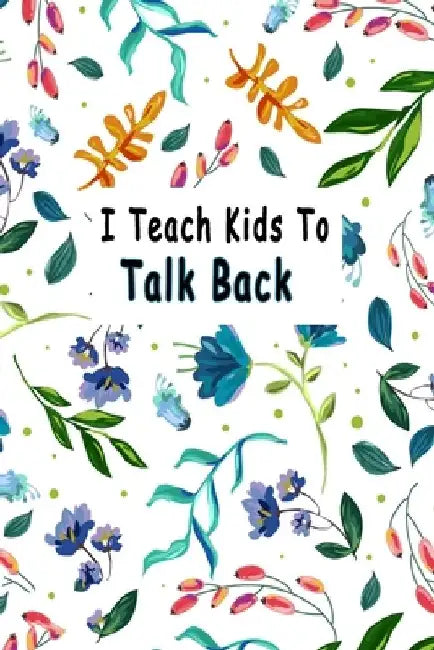 I Teach Kids To Talk Back: Speech Language Pathologist, gift for speech-language pathologist, Speech Therapy Assistants by Bouchama Pathologist