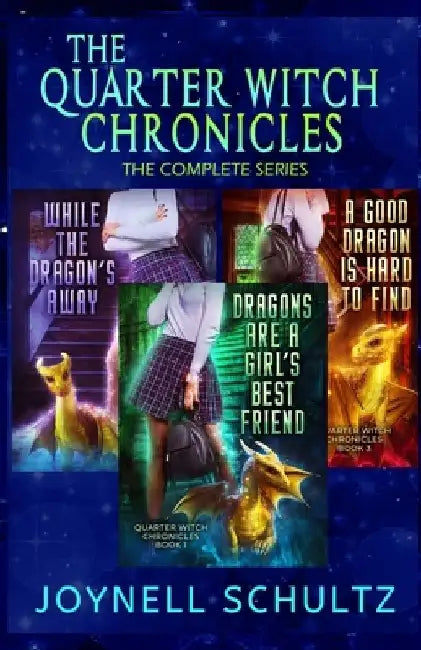 The Quarter Witch Chronicles: The Complete Series by Joynell Schultz