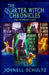 The Quarter Witch Chronicles: The Complete Series by Joynell Schultz