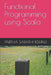 Functional Programming using Scala by Partha Sarathi Bishnu