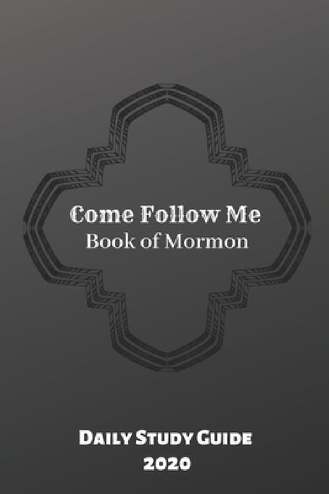 Come Follow Me Book of Mormon Daily Study Guide 2020: Black Cover Edition by Jemes Athure