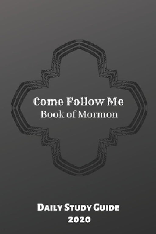 Come Follow Me Book of Mormon Daily Study Guide 2020: Black Cover Edition by Jemes Athure
