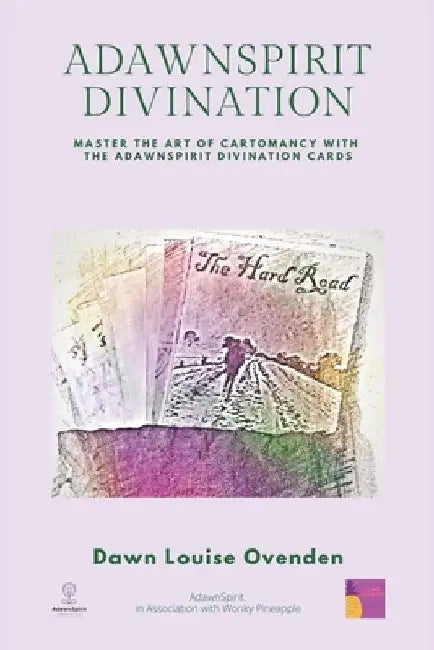 AdawnSpirit Divination: Master the Art of Cartomancy with the AdawnSpirit Divination Cards by Dawn Louise Ovenden