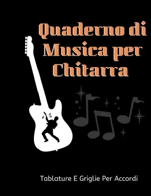Quaderno Di Musica Per Chtarra: Tablature E Griglie Per Accordi: Formato Grande, 8,5x11,100 pagine, copertina opaca. by Music Gift Publishing