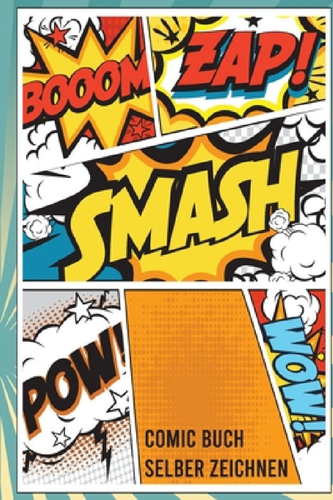 Comic Buch Selber Zeichnen: Leer Selber Ausfüllen Geschenk Für Kinder Und Comicfans by Katrin Papierherz