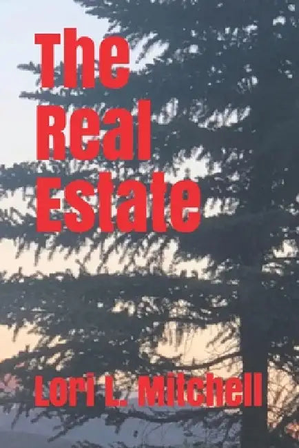 The Real Estate by Lori L. Mitchell