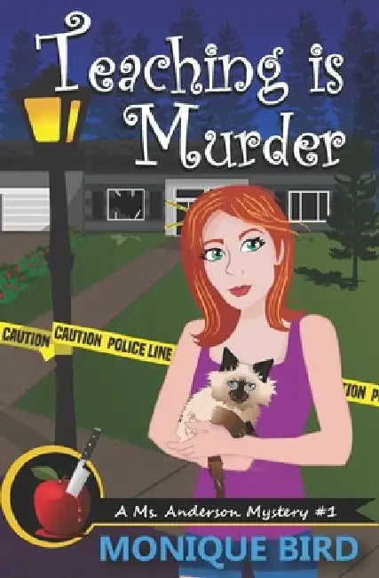 Teaching is Murder by Monique Bird