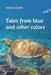 Tales from blue and other colors by Andrea Izzotti