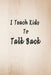 I Teach Kids To Talk Back: Speech Language Pathologist, gift for speech-language pathologist, Speech Therapy Assistants by Bouchama Pathologist