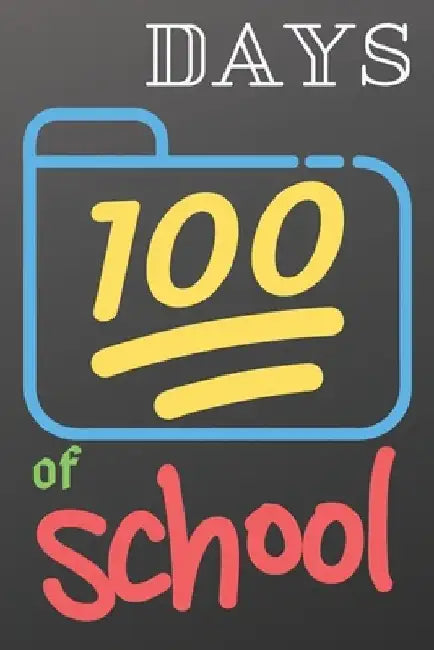 100 day of school: happy days of school by Creativity Author