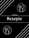 Meine Rezepte: mein Rezeptbuch - meine rezepte zum eintragen - 110 Seiten . by Meine Rezepte Editions