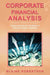 Corporate Financial Analysis: Simple Methods and Strategies to Financial Analysis Mastering by Robertson, Blaine