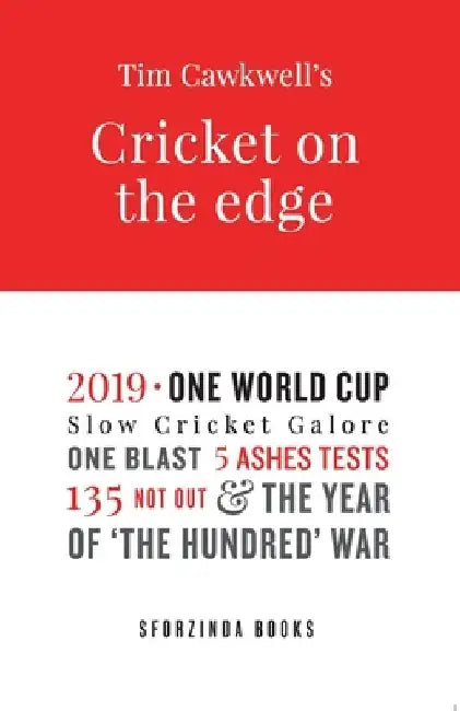 Cricket on the Edge: the year of 'The Hundred' war by Tim Cawkwell