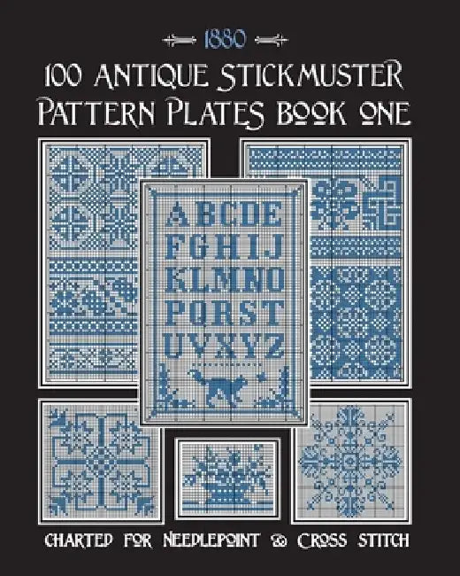 100 Antique Stickmuster Pattern Plates: Book One by Susan Johnson
