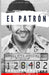 El Patron: Todo lo que no sabías del más grande narcotraficante en la historia de Colombia by Raul Tacchuella