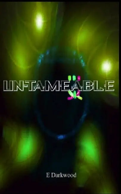 Un-tameable by E. Darkwood