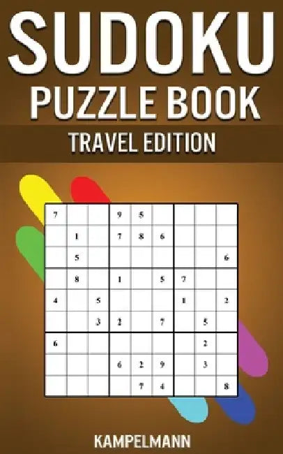Sudoku Puzzle Book Travel Edition: 200 Easy to Medium Sudokus with Solutions - Small Compact 5" x 8" Size by Kampelmann