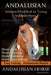 Andalusian, Andalusian Horse Book for Training Andalusians, Horse Book, Horse, Training, Horse Grooming, Horse Groundwork, Easy Training *Professional by Colt Hoofmane