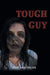 Tough Guy by Kent Greenfelder