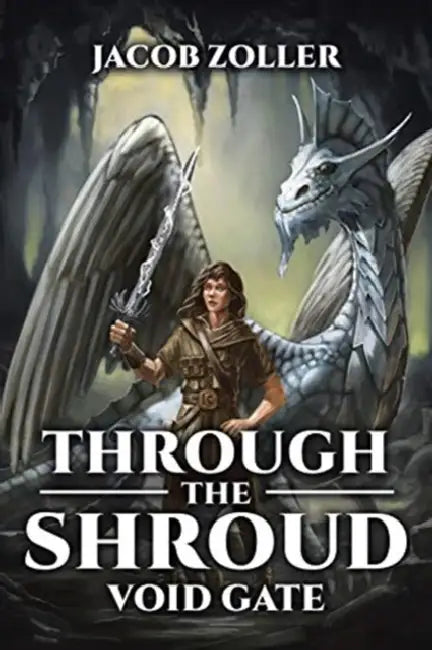 Through the Shroud: Void Gate by Jacob Zoller