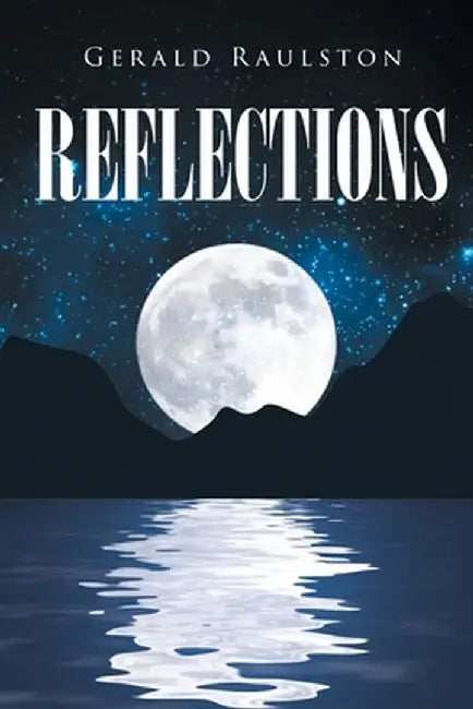 Reflections by Gerald Raulston