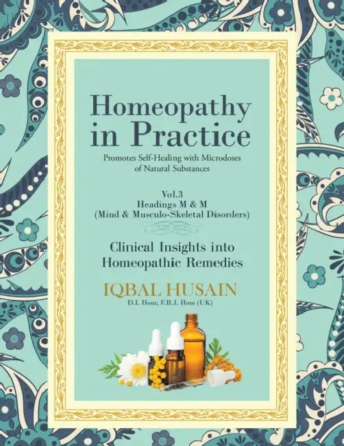 Homeopathy in Practice: Clinical Insights into Remedies by Iqbal Husain
