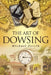 The Art of Dowsing by Michael Fercik