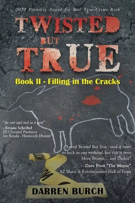 Twisted But True: Book II - Filling in the Cracks by Darren Burch