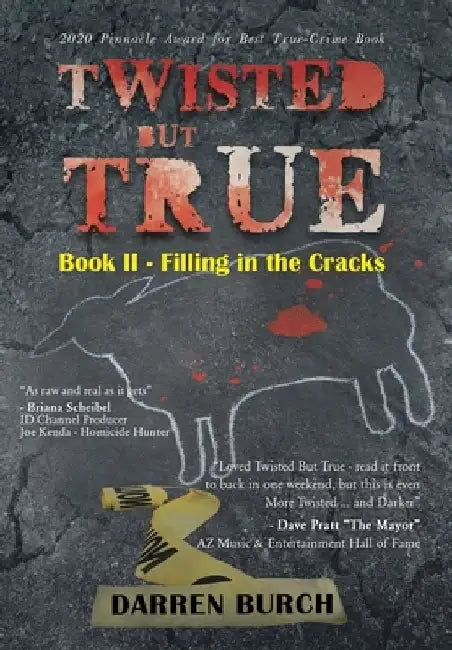 Twisted But True: Book II - Filling in the Cracks by Darren Burch