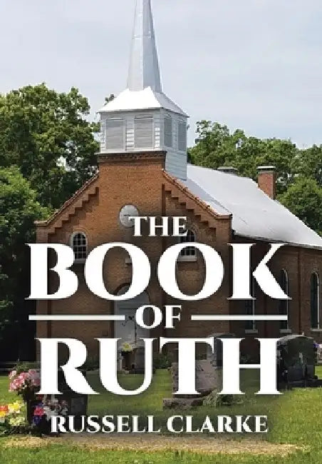 The Book of Ruth by Russell Clarke